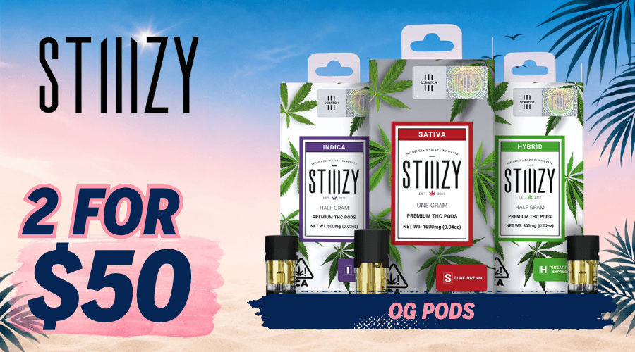 Stiiizy 2 for $50